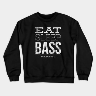 Eat Sleep Bass Repeat White Letter T-shirt Crewneck Sweatshirt